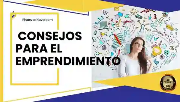 Consejos Para El Emprendimiento Finanzas Nova