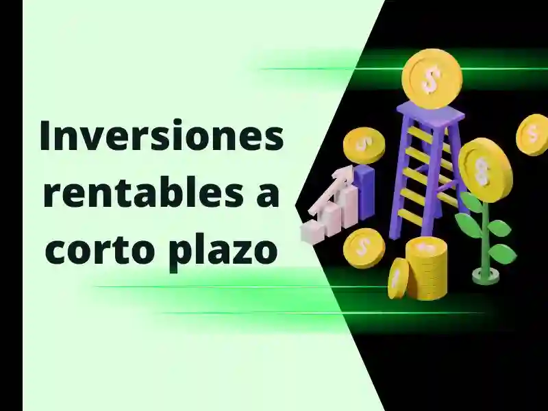 10 Inversiones Rentables A Corto Plazo 【guía Paso A Paso】finanzas Nova